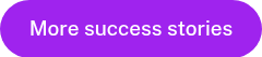 More success stories
