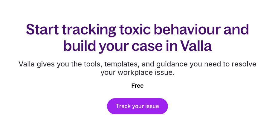 Start tracking toxic behaviour and build your case in Valla